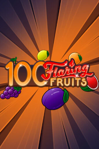 100 Flaring Fruits демо игра казино без регистрации | PokerDom