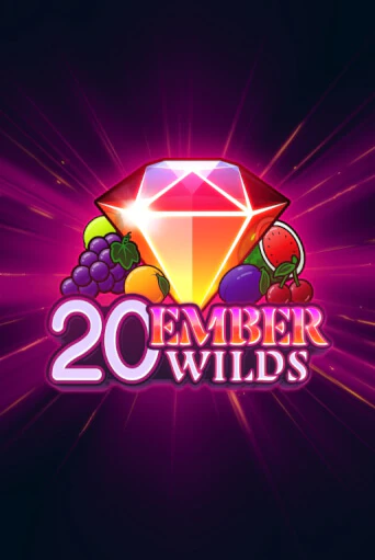 20 Ember Wilds демо игра казино без регистрации | PokerDom