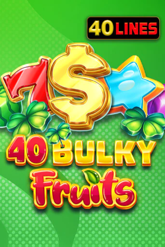 40 Bulky Fruits демо игра казино без регистрации | PokerDom