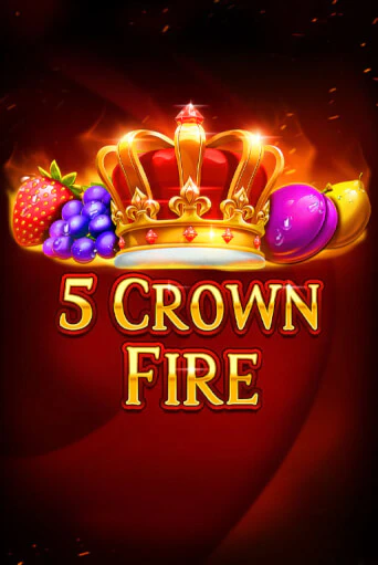 5 Crown Fire демо игра казино без регистрации | PokerDom