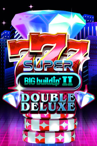 777 Super BIG BuildUp II Double Deluxe демо игра казино без регистрации | PokerDom