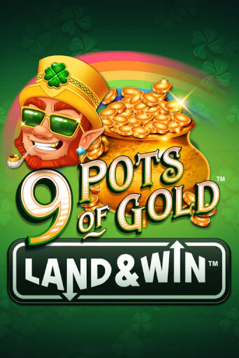 9 Pots of Gold Land & Win™ демо игра казино без регистрации | PokerDom