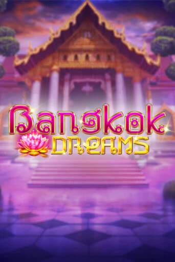 Bangkok Dreams Gamble Feature демо игра казино без регистрации | PokerDom