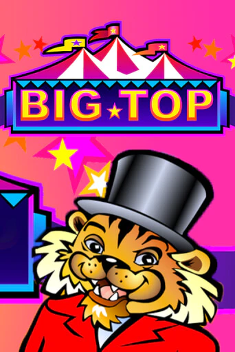 Big Top демо игра казино без регистрации | PokerDom