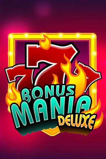 Bonus Mania Deluxe демо игра казино без регистрации | PokerDom