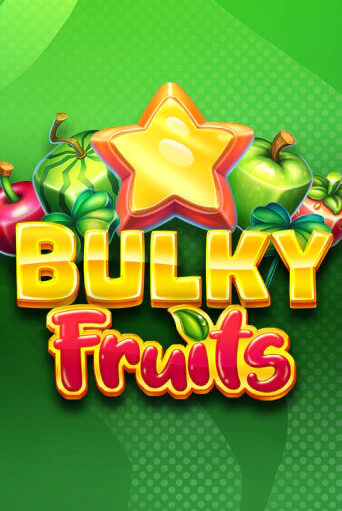 Bulky Fruits демо игра казино без регистрации | PokerDom