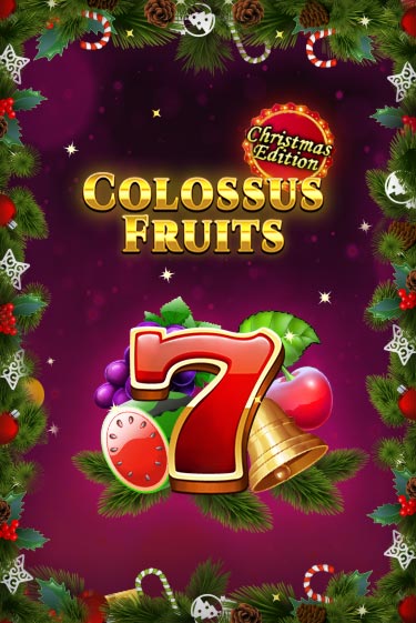 Colossus Fruits - Christmas Edition демо игра казино без регистрации | PokerDom