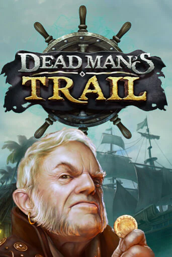 Dead Man's Trail демо игра казино без регистрации | PokerDom