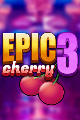 Epic Cherry 3 демо игра казино без регистрации | PokerDom