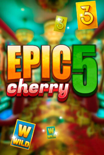 Epic Cherry 5 демо игра казино без регистрации | PokerDom