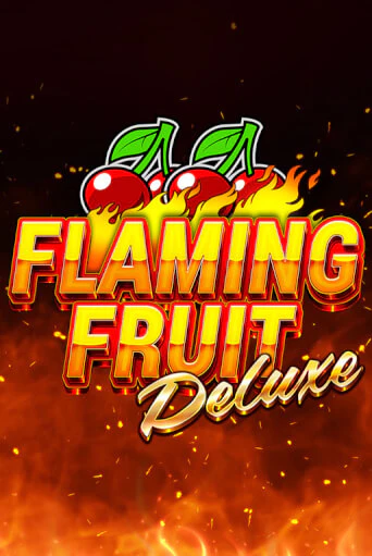 Flaming Fruit Deluxe демо игра казино без регистрации | PokerDom