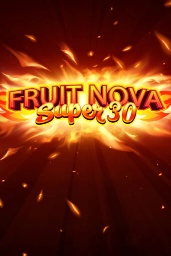 Fruit Super Nova 30 демо игра казино без регистрации | PokerDom