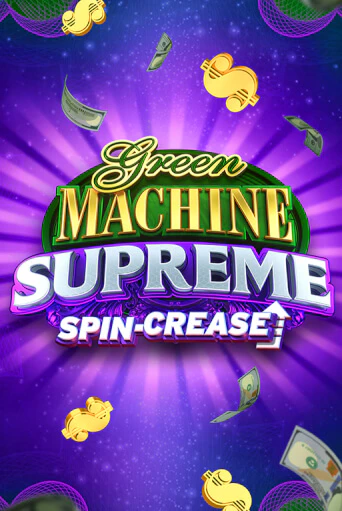 Green Machine Supreme демо игра казино без регистрации | PokerDom