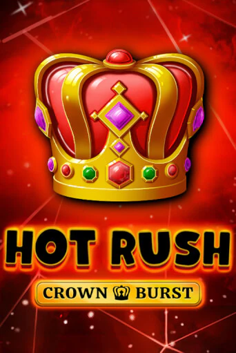 HOT RUSH: Crown Burst демо игра казино без регистрации | PokerDom