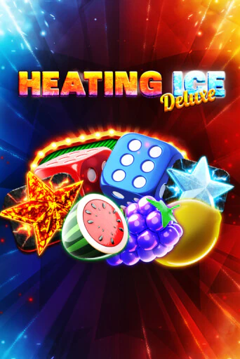 Heating Ice Deluxe демо игра казино без регистрации | PokerDom