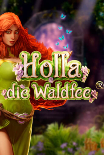 Holla die Waldfee демо игра казино без регистрации | PokerDom