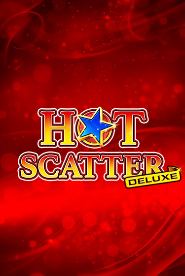 Hot Scatter Deluxe демо игра казино без регистрации | PokerDom