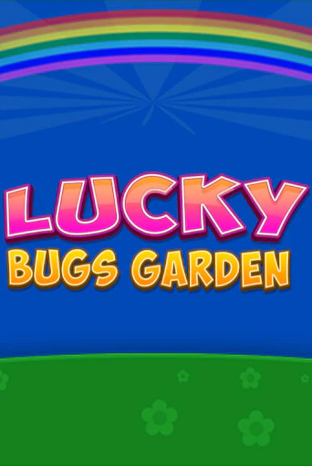 Lucky Bugs Garden демо игра казино без регистрации | PokerDom