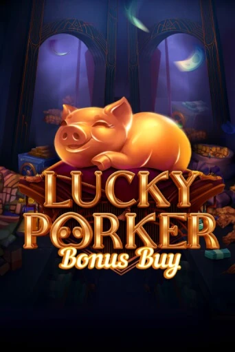 Lucky Porker Bonus Buy демо игра казино без регистрации | PokerDom