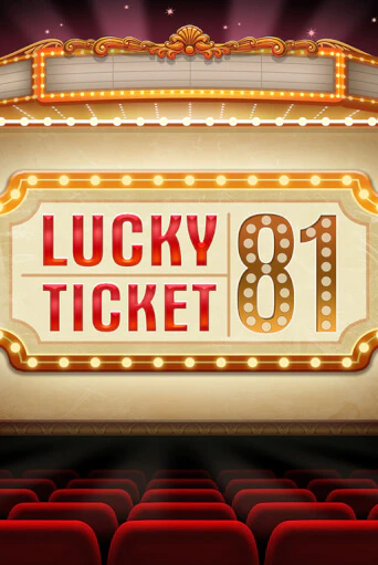 Lucky Ticket 81 демо игра казино без регистрации | PokerDom