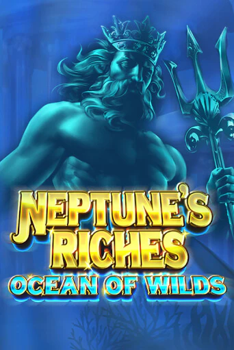 Neptune's Riches: Ocean of Wilds демо игра казино без регистрации | PokerDom