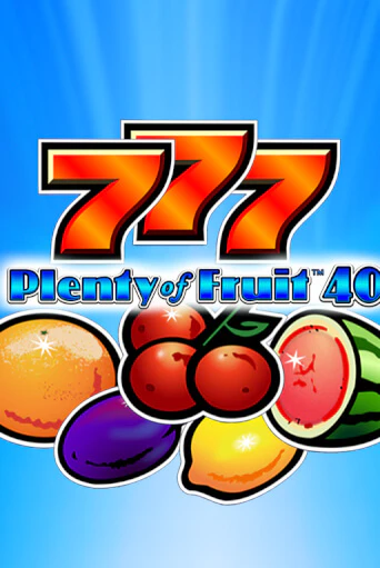 Plenty of Fruit 40 демо игра казино без регистрации | PokerDom