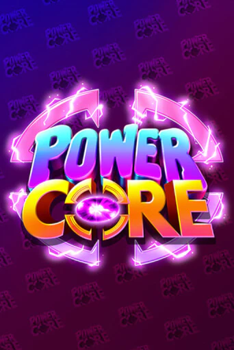 Power Core демо игра казино без регистрации | PokerDom