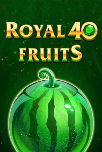 Royal Fruits 40 демо игра казино без регистрации | PokerDom