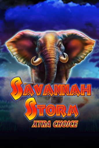 Savannah Storm Xtra Choice демо игра казино без регистрации | PokerDom