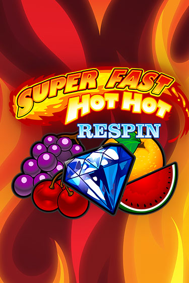 Super Fast Hot Hot RESPIN демо игра казино без регистрации | PokerDom