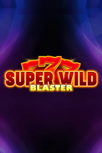 Super Wild Blaster демо игра казино без регистрации | PokerDom