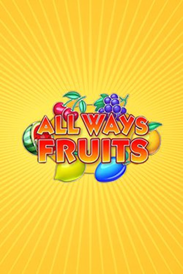 All Ways Fruits демо игра казино без регистрации | PokerDom