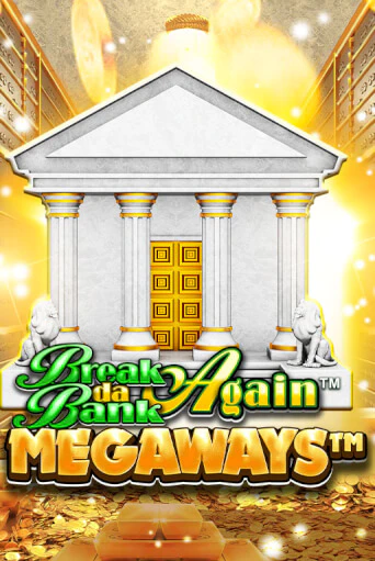 Break Da Bank Again™ MEGAWAYS™ демо игра казино без регистрации | PokerDom