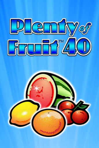 Plenty of Fruit 40 демо игра казино без регистрации | PokerDom