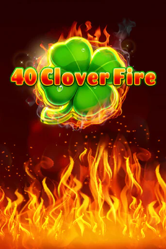 40 Clover Fire демо игра казино без регистрации | PokerDom