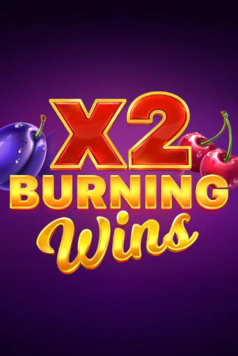 Burning Wins x2 демо игра казино без регистрации | PokerDom